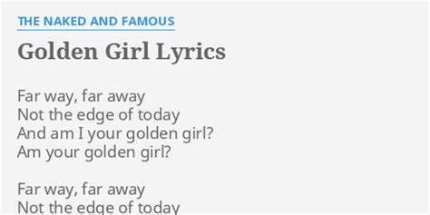 The Naked and Famous – Golden Girl Lyrics